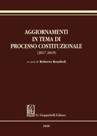 Aggiornamenti in tema di processo costituzionale (2017-2019) - Librerie.coop