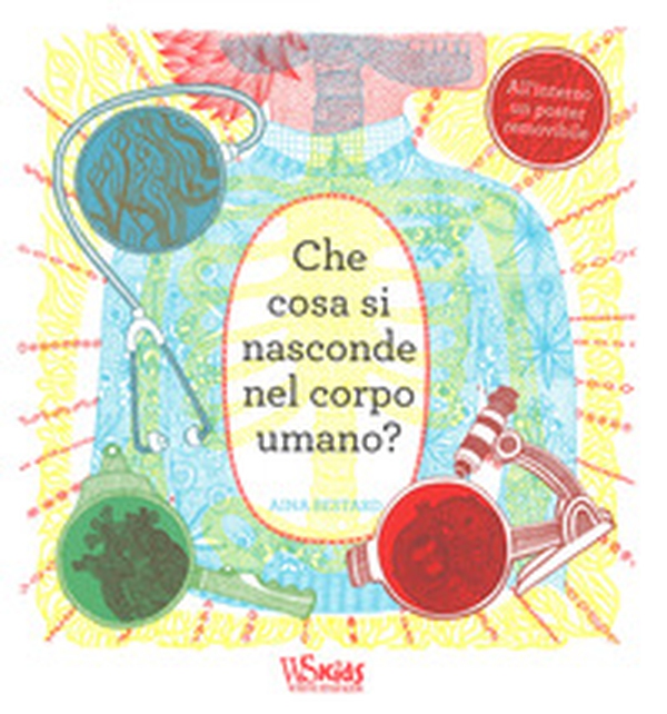 Che cosa si nasconde nel corpo umano? - Librerie.coop Che cosa si nasconde nel corpo umano? - Librerie.coop