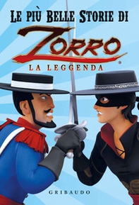 Le più belle storie di Zorro la leggenda - Librerie.coop