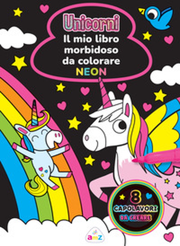 Unicorni. Il mio libro morbidoso da colorare - Librerie.coop