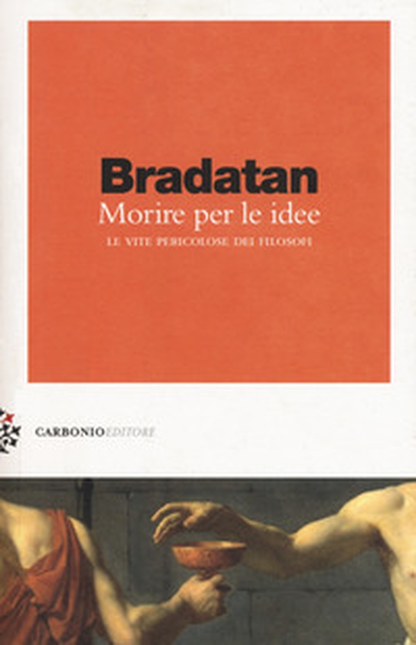 Morire per le idee. Le vite pericolose dei filosofi - Librerie.coop Morire per le idee. Le vite pericolose dei filosofi - Librerie.coop