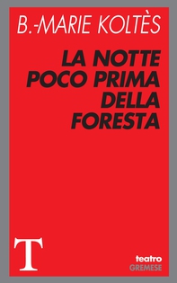 La notte poco prima della foresta - Librerie.coop La notte poco prima della foresta - Librerie.coop