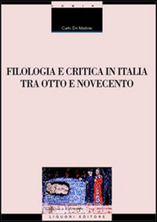 Filologia e critica in Italia fra Otto e Novecento - Librerie.coop Filologia e critica in Italia fra Otto e Novecento - Librerie.coop