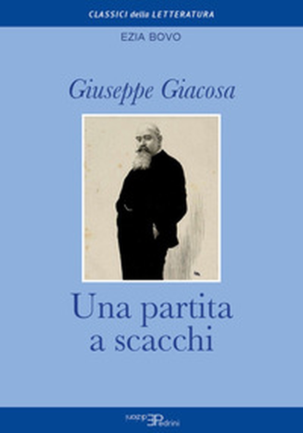 Una partita a scacchi. Giuseppe Giacosa - Librerie.coop Una partita a scacchi. Giuseppe Giacosa - Librerie.coop