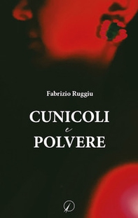 Cunicoli e polvere - Librerie.coop