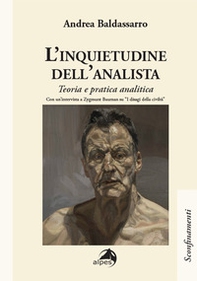 L'inquietudine dell'analista. Teoria e pratica analitica - Librerie.coop