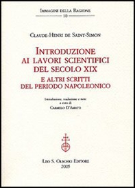 Introduzione ai lavori scientifici del secolo XIX. E altri scritti del periodo napoleonico - Librerie.coop Introduzione ai lavori scientifici del secolo XIX. E altri scritti del periodo napoleonico - Librerie.coop