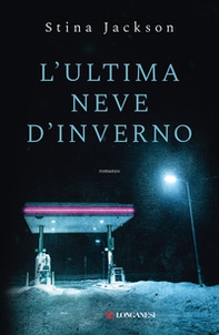 L'ultima neve d'inverno - Librerie.coop L'ultima neve d'inverno - Librerie.coop