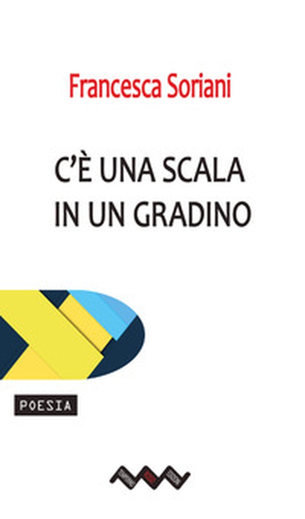 C'è una scala in un gradino - Librerie.coop C'è una scala in un gradino - Librerie.coop