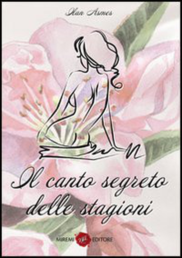 Il canto segreto delle stagioni - Librerie.coop Il canto segreto delle stagioni - Librerie.coop