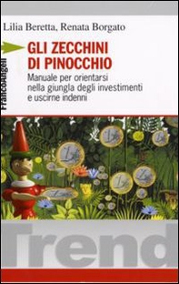 Gli zecchini di Pinocchio. Manuale per orientarsi nella giungla degli investimenti e uscirne indenni - Librerie.coop Gli zecchini di Pinocchio. Manuale per orientarsi nella giungla degli investimenti e uscirne indenni - Librerie.coop