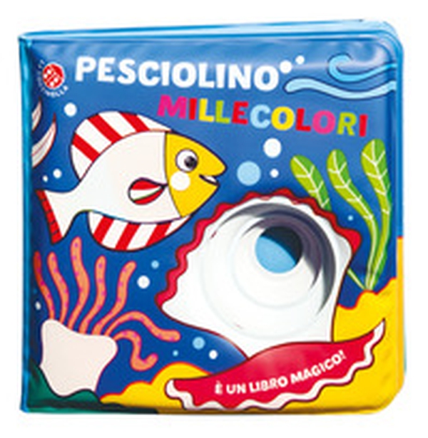 Pesciolino millecolori - Librerie.coop Pesciolino millecolori - Librerie.coop