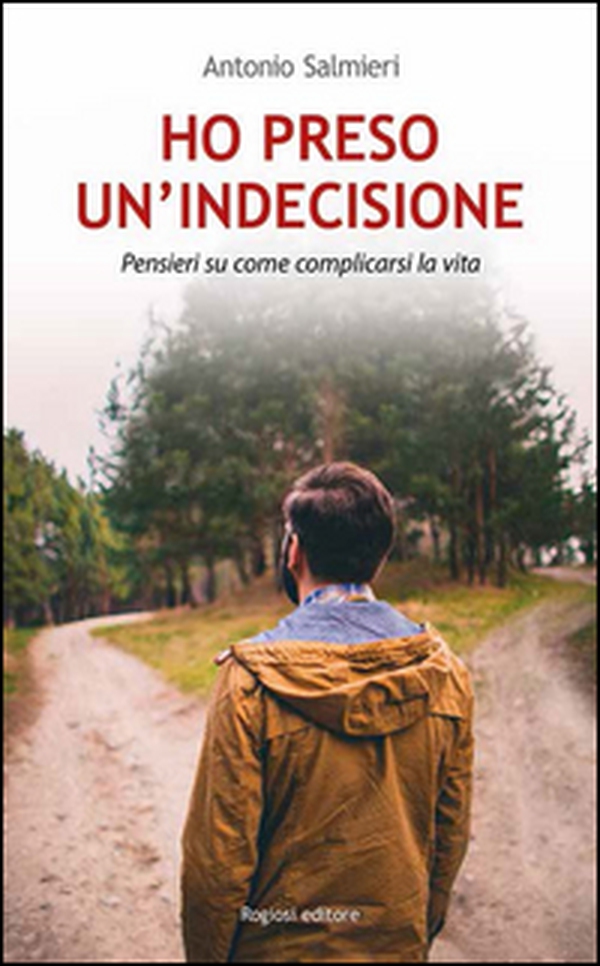 Ho preso un'indecisione - Librerie.coop Ho preso un'indecisione - Librerie.coop