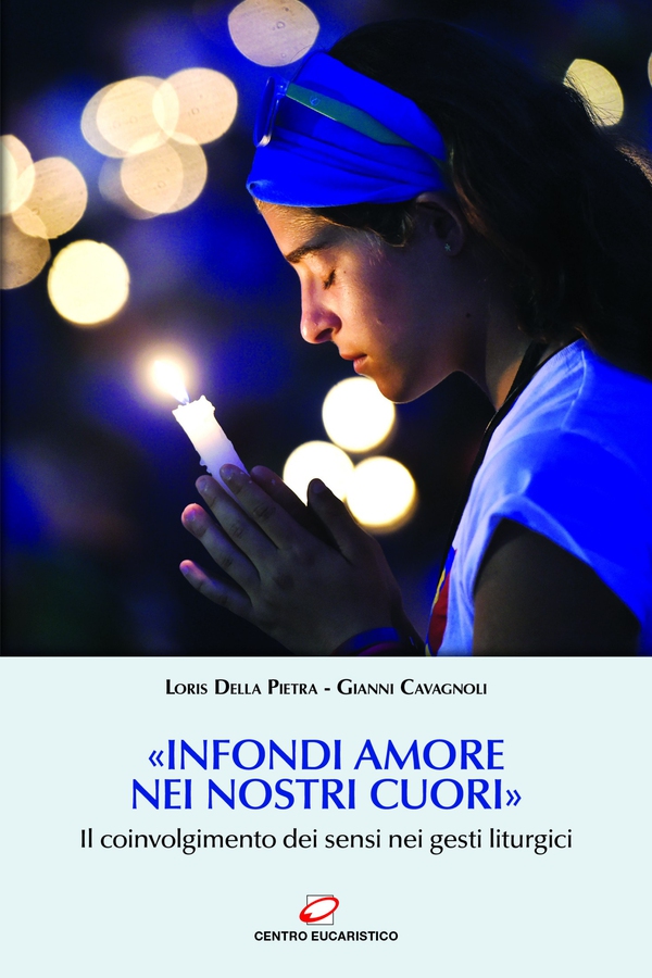 «Infondi amore nei nostri cuori» - Librerie.coop «Infondi amore nei nostri cuori» - Librerie.coop