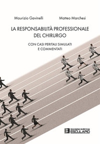 La responsabilità professionale del chirurgo. Con casi peritali simulati e commentati - Librerie.coop La responsabilità professionale del chirurgo. Con casi peritali simulati e commentati - Librerie.coop