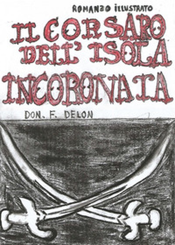Il corsaro dell'isola incoronata - Librerie.coop Il corsaro dell'isola incoronata - Librerie.coop