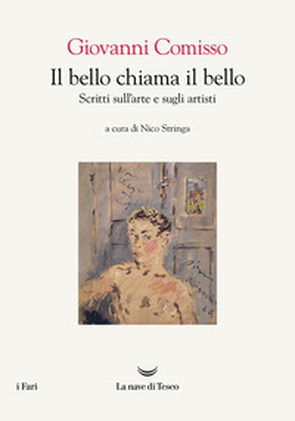 Il bello chiama il bello. Scritti sull'arte e gli artisti - Librerie.coop