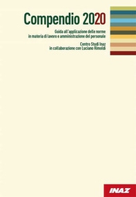 Compendio 2020. Guida all'applicazione delle norme in materia di lavoro e amministrazione del personale - Librerie.coop