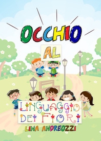 Occhio al linguaggio dei fiori - Librerie.coop