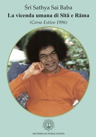 La vicenda umana di Sîtâ e Râma. Corso estivo 1996 - Librerie.coop