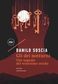 Gli dei notturni. Vite sognate del ventesimo secolo - Librerie.coop Gli dei notturni. Vite sognate del ventesimo secolo - Librerie.coop