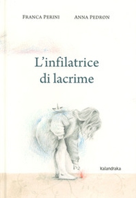 L'infilatrice di lacrime - Librerie.coop