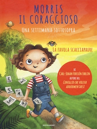 Morris il coraggioso. Una settimana sottosopra - Librerie.coop