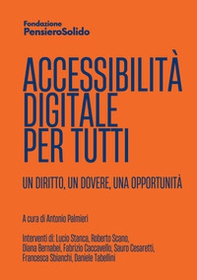 Accessibilità digitale per tutti. Un diritto, un dovere, un'opportunità - Librerie.coop Accessibilità digitale per tutti. Un diritto, un dovere, un'opportunità - Librerie.coop