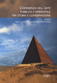 L'esperienza dell'arte pubblica e ambientale tra storia e conservazione - Librerie.coop
