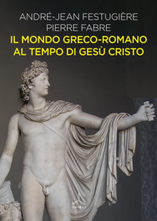 Il mondo greco-romano al tempo di Gesù Cristo - Librerie.coop Il mondo greco-romano al tempo di Gesù Cristo - Librerie.coop