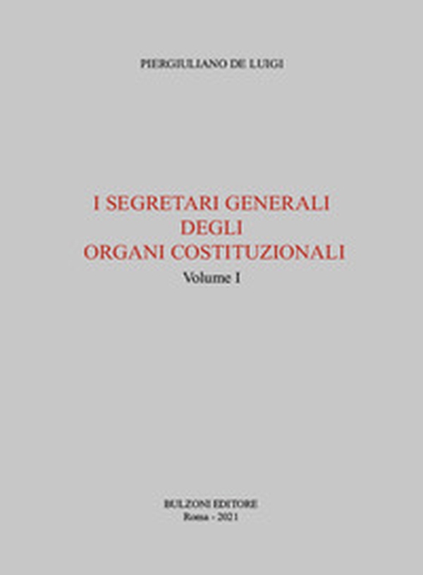 I segretari generali degli organi costituzionali - Librerie.coop