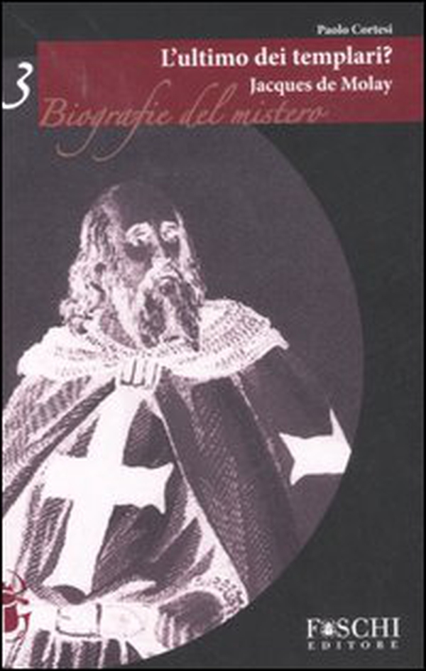 Jacques de Molay. L'ultimo dei templari? - Librerie.coop Jacques de Molay. L'ultimo dei templari? - Librerie.coop