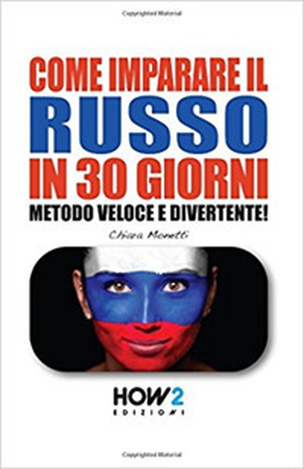 Come imparare il russo in 30 giorni - Librerie.coop Come imparare il russo in 30 giorni - Librerie.coop