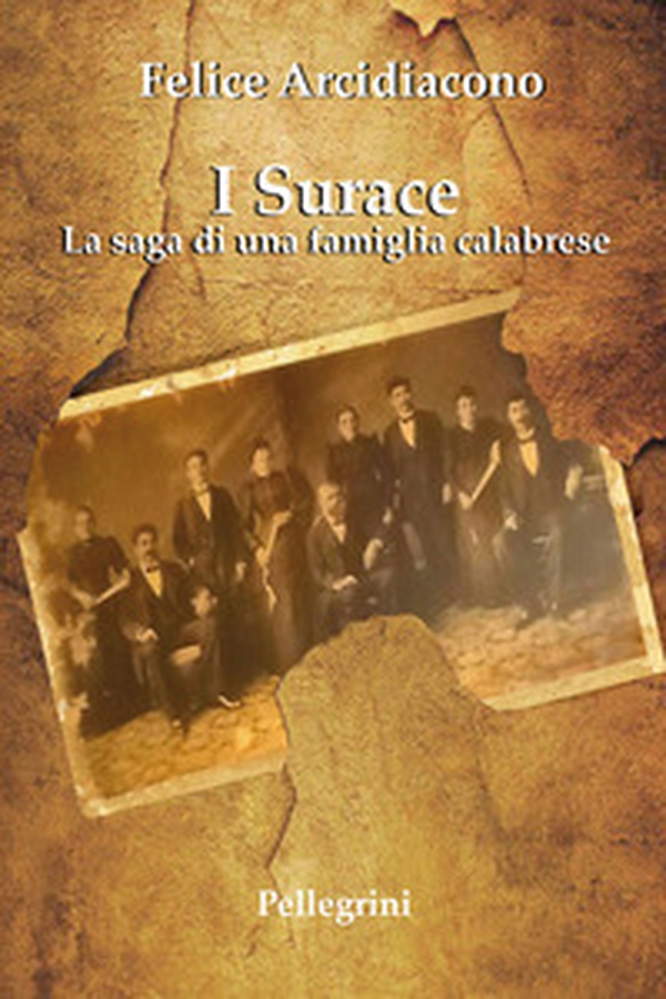 I Surace. La saga di una famiglia calabrese - Librerie.coop I Surace. La saga di una famiglia calabrese - Librerie.coop