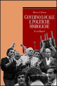 Governo locale e politiche simboliche. Il caso Bagnoli - Librerie.coop Governo locale e politiche simboliche. Il caso Bagnoli - Librerie.coop