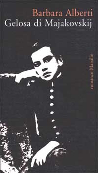 Gelosa di Majakovskij - Librerie.coop Gelosa di Majakovskij - Librerie.coop