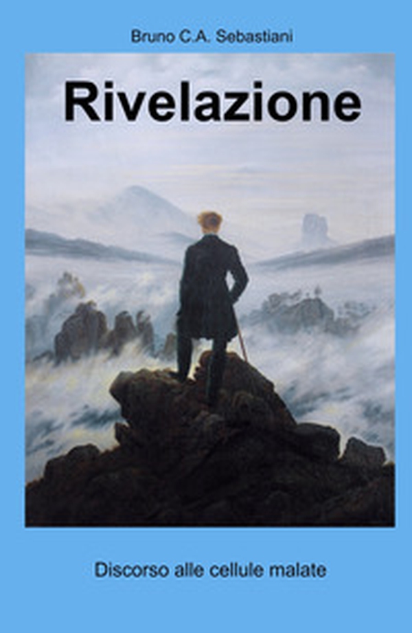 Rivelazione. Discorso alle cellule malate - Librerie.coop Rivelazione. Discorso alle cellule malate - Librerie.coop