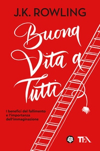 Buona vita a tutti. I benefici del fallimento e l'importanza dell'immaginazione - Librerie.coop Buona vita a tutti. I benefici del fallimento e l'importanza dell'immaginazione - Librerie.coop