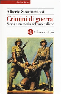 Crimini di guerra. Storia e memoria del caso italiano - Librerie.coop