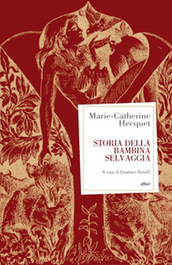 Storia della bambina selvaggia - Librerie.coop Storia della bambina selvaggia - Librerie.coop