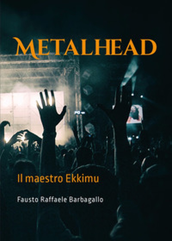 Metalhead. Il maestro Ekkimu - Librerie.coop Metalhead. Il maestro Ekkimu - Librerie.coop