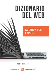 Dizionario del web. La guida per capire - Librerie.coop