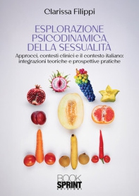Esplorazione psicodinamica della sessualità - Librerie.coop
