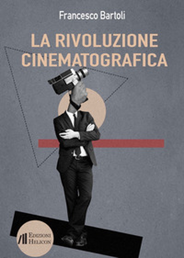 La rivoluzione cinematografica. Trattato critico - Librerie.coop La rivoluzione cinematografica. Trattato critico - Librerie.coop