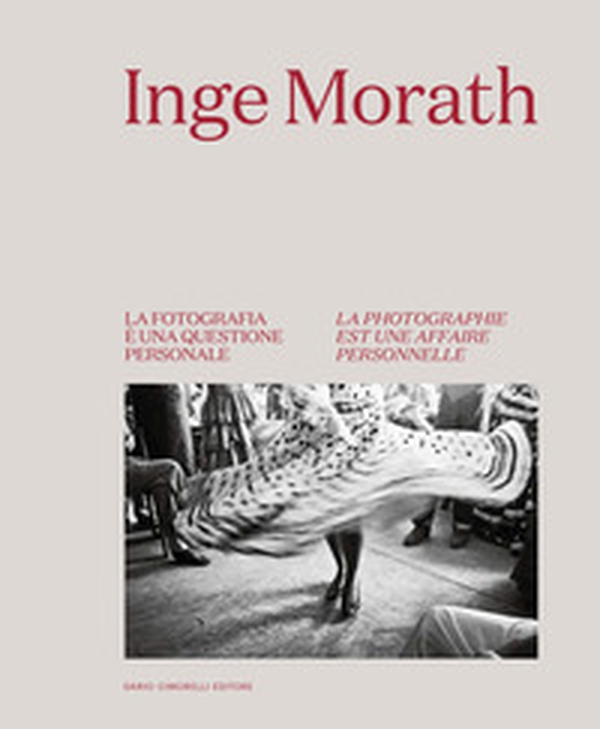 Inge Morath. La fotografia è una questione personale-La photographie est une affaire personnelle - Librerie.coop Inge Morath. La fotografia è una questione personale-La photographie est une affaire personnelle - Librerie.coop