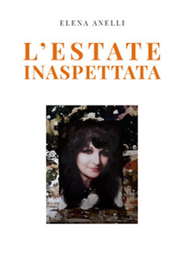 L'estate inaspettata - Librerie.coop L'estate inaspettata - Librerie.coop