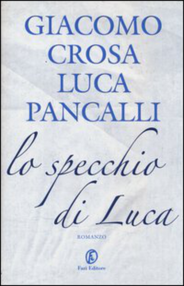 Lo specchio di Luca - Librerie.coop Lo specchio di Luca - Librerie.coop