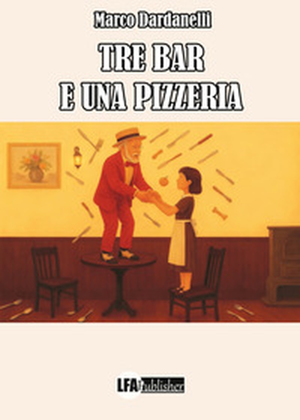 Tre bar e una pizzeria - Librerie.coop