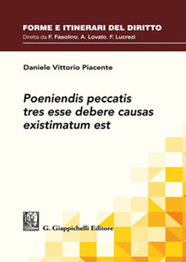 Poeniendis peccatis tres esse debere causas existimatum est - Librerie.coop Poeniendis peccatis tres esse debere causas existimatum est - Librerie.coop