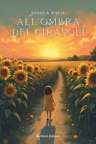 All'ombra dei girasoli - Librerie.coop